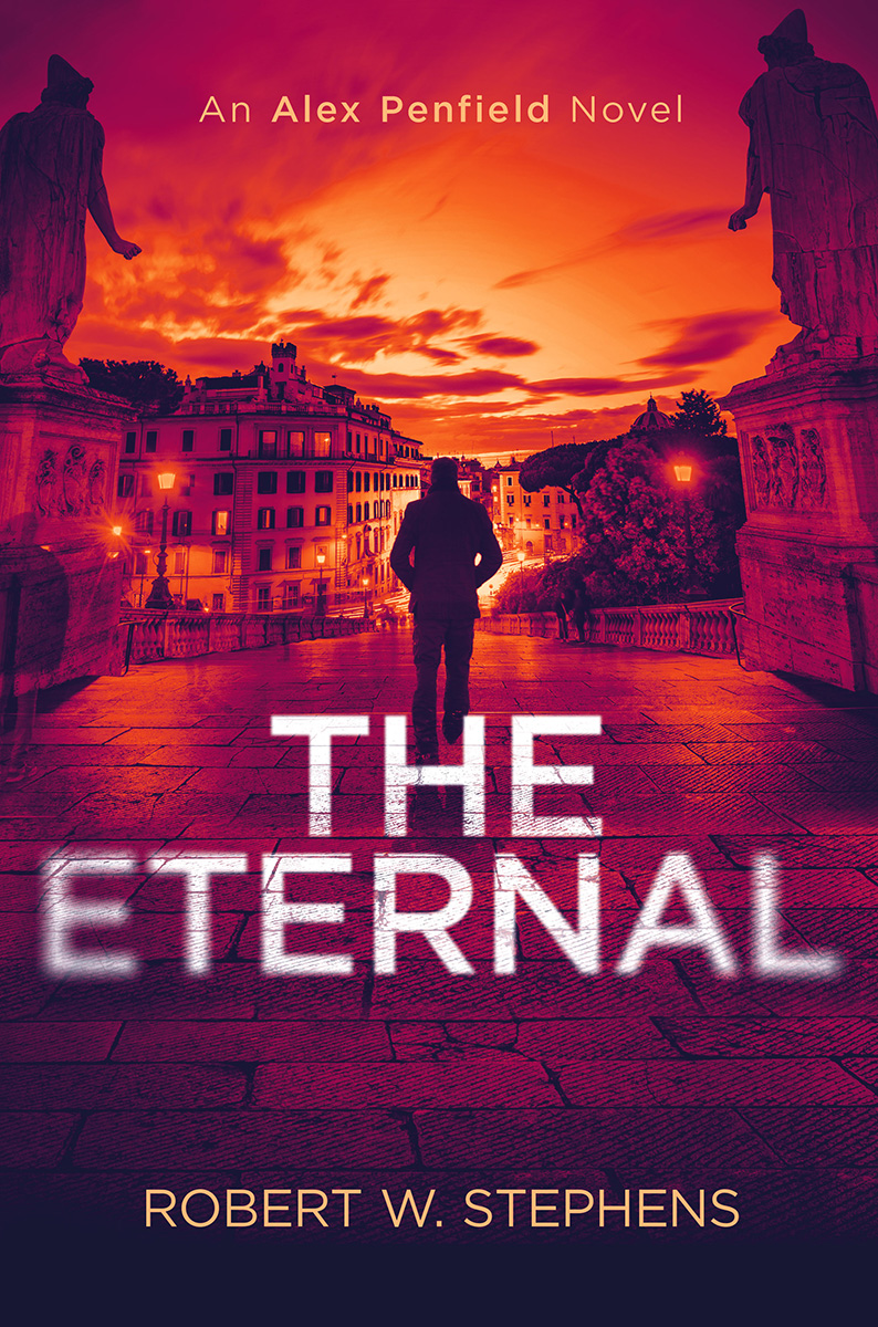 The Eternal | Alex Penfield Series by Robert W. Stephens