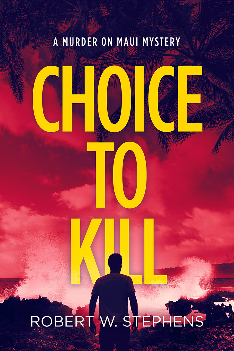 Choice to Kill by Robert W. Stephens