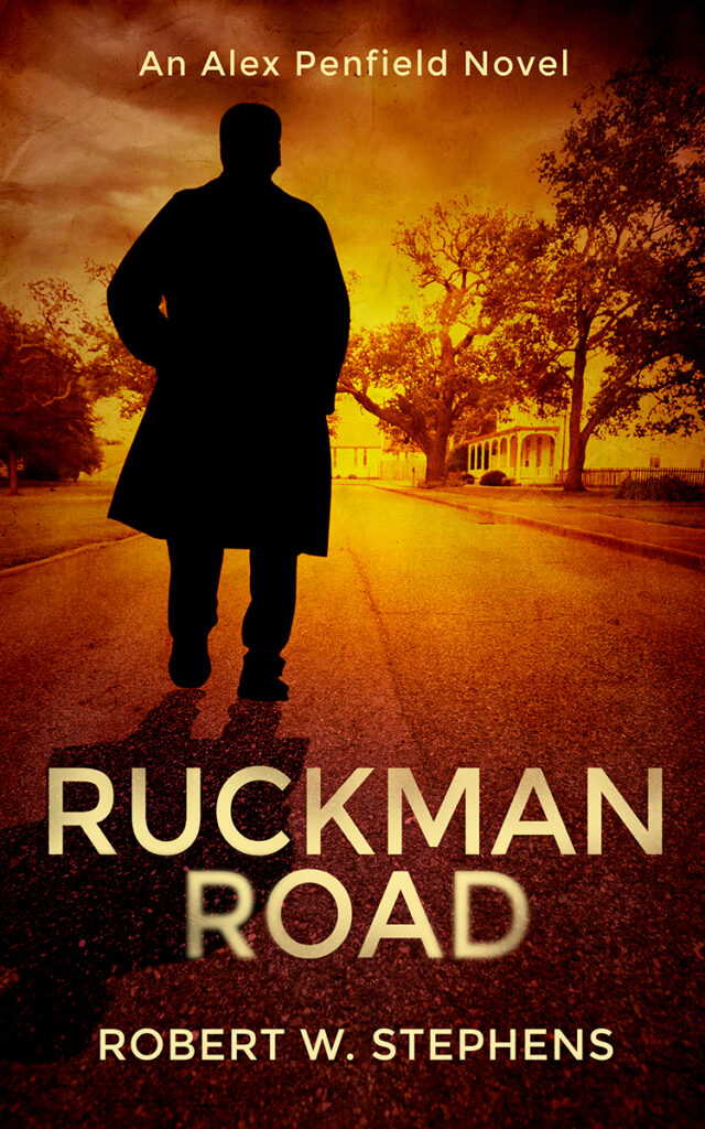 Ruckman Road | Alex Penfield Series by Robert W. Stephens